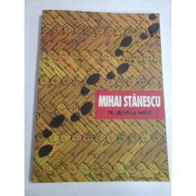 PE  URMELE  MELE  -  MIHAI  STANESCU  